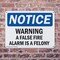 Signmission Warning A False Fire Alarm Is A Felony, 10 in W x Rectangle, Plastic OS-2PACK-NS-P-710-L-18903 - alternate 3